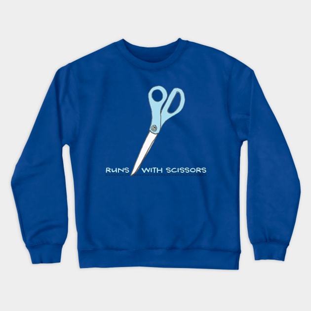 runs with scissors Crewneck Sweatshirt by mystudiocreate